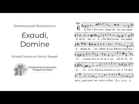 Exaudi, Domine - Dominica post Ascensionem (Introitus)