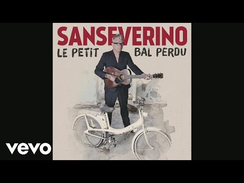 Sanseverino - Il suffirait de presque rien (Audio)