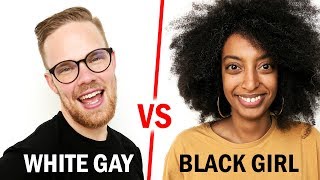 White Gay vs. Black Girl - Whose Life Is Easier?