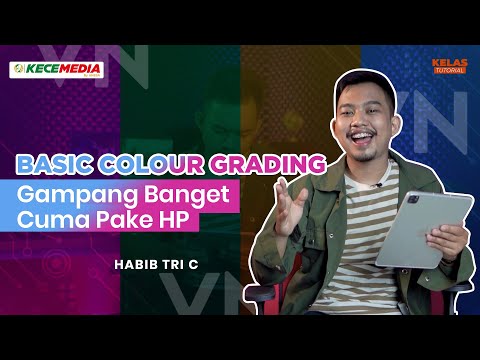 Basic Colour Grading Gampang Banget Cuma Pake HP | Kelas Tutorial