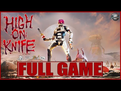 High on Life: High on Knife DLC FULL GAME Gameplay Walkthrough PS4 Pro (No Commentary)