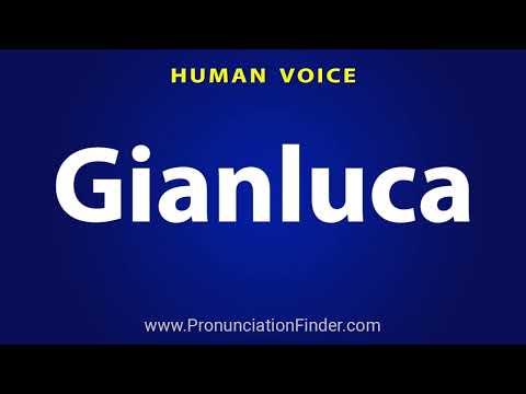 How To Pronounce Gianluca