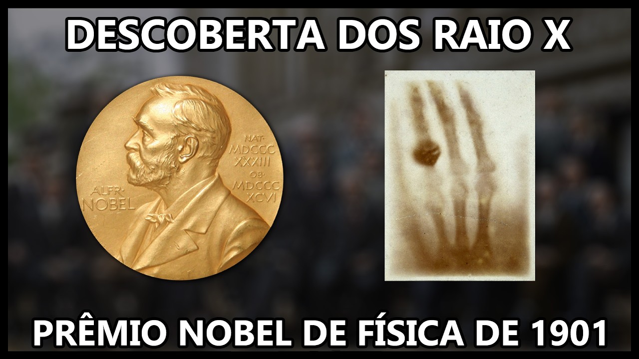 Nobel de Física - (1901) Descoberta dos Raio X (#UaiFísica 150)
