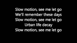 Slow Motion-Third Eye Blind Lyrics