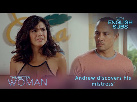 The Better Woman: Andrew discovers his mistress’ past! (Full Episode 32)