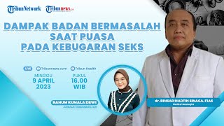 PUASA SEHAT: Dampak Badan Bermasalah Saat Puasa Pada Kebugaran Seks