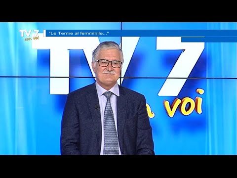 Le Terme al femminile - Tv7 con Voi 2/3/2021 (1 di 3)