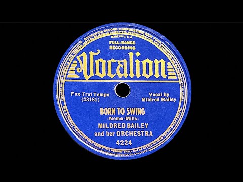 “Born to Swing” by Mildred Bailey and her Orchestra 1938