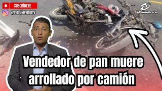 Bread seller dies after being hit by a truck on the Joaquín Balaguer Highway in Santiago.