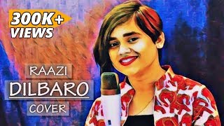 Dilbaro - Raazi | Alia Bhatt | Harshdeep Kaur | Shankar Mahadevan | Cover by Amrita Bharati