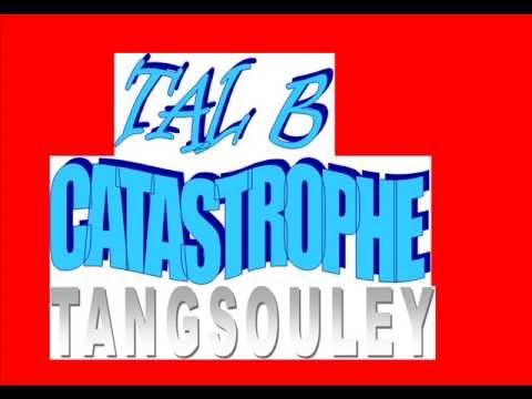TAL B - CATASTROPHE