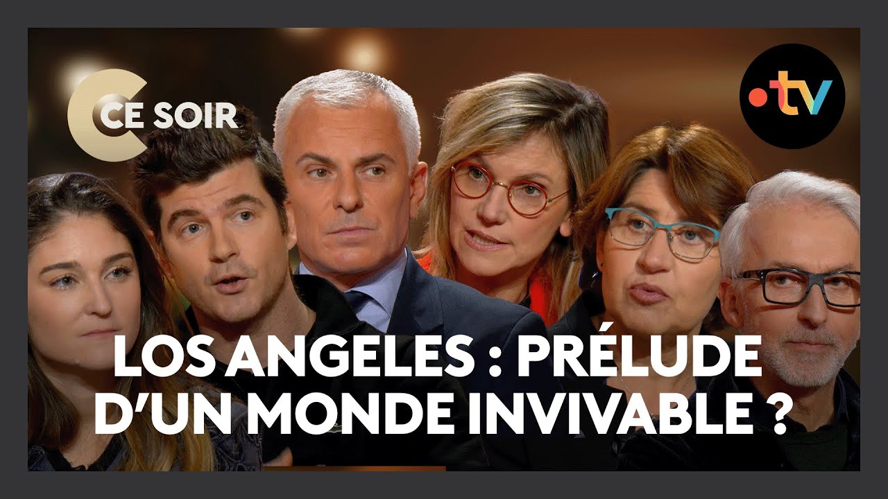 Mega-feux, incendies : est-ce la nouvelle réalité ? - C Ce soir du 13 janvier 2025