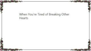 Hank Williams - When You're Tired of Breaking Other Hearts Lyrics