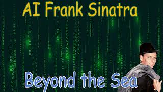 AI Frank Sinatra  -  Beyond the sea