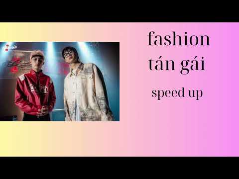 FASHION TÁN GÁI Wren Evans ft Low G (speed up :nuka )