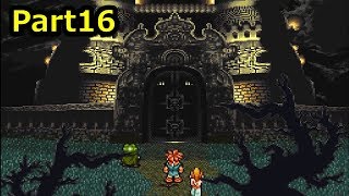 ずっと遊びたかったゲームをしよう【クロノトリガー実況】part16