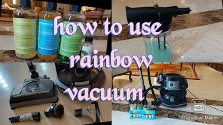 How to use rainbow vacuum cleaner