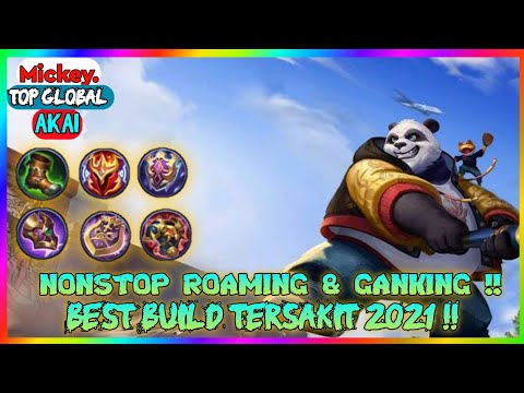 NONSTOP ROAMING & GANKING! AKAI ITEM TERSAKIT TOP 1 GLOBAL 2021 BY Mickey ~ MLBB