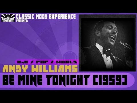Be Mine Tonight - Andy Williams