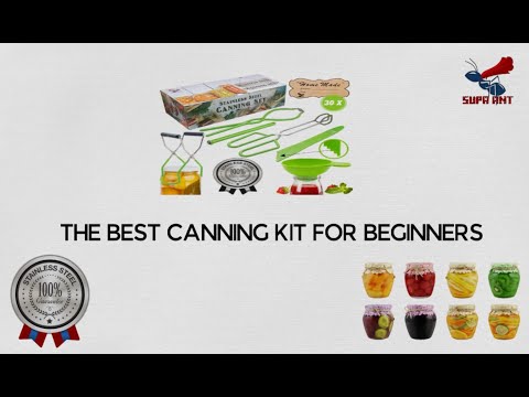 The best Canning and pickling kit for beginners and enthusiasts