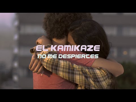 El Kamikaze - No Me Despiertes (Video Oficial)