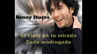 Cielo en tu mirada - Benny Ibarra (letra)