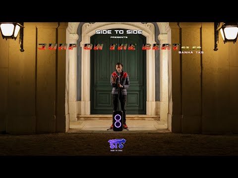 Sanhá TKS - Jump On The Beat [S1.E2] | @sidetosidetv7656