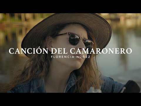 Florencia Núñez - Canción del Camaronero (Video Oficial)