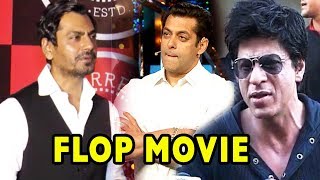 Nawazuddin Siddiqui SPEAKS UP On Flop Films By Salman And Shah Rukh Khan