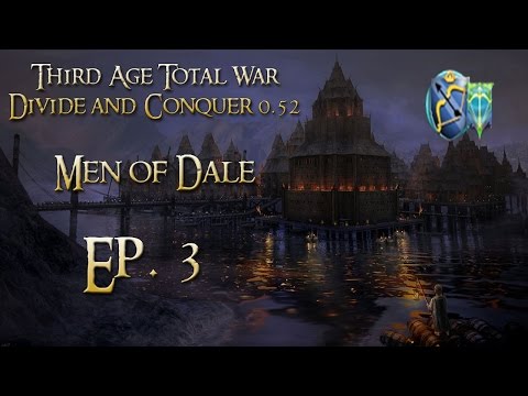 Third Age Total War DaC 0.52 - Dale #3 - Back With Huge Units!