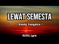Randy Pangalila - Lewat Semesta (Lirik Lagu)
