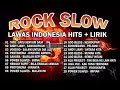 KOMPILASI LAGU TERBAIK ROCK SLOW INDONESIA 90AN + LIRIK | HENGKY SUPIT - ANDY LIANY - VOODOO