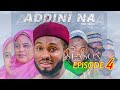 ADDINI NA - SEASON 1 EPISODE 4 | Hausa Series | Labarina Series | Hausa Film | Labarina