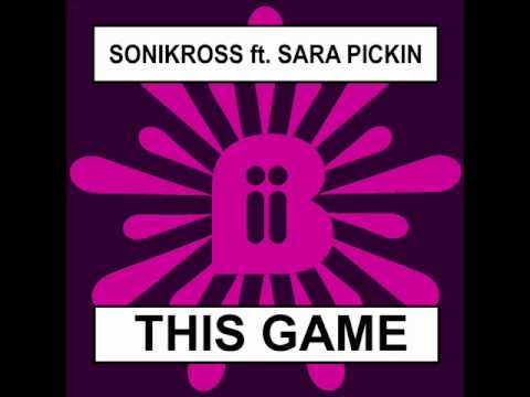 Sonikross ft Sara Pickin - This Game (Jackson Marc Remix)