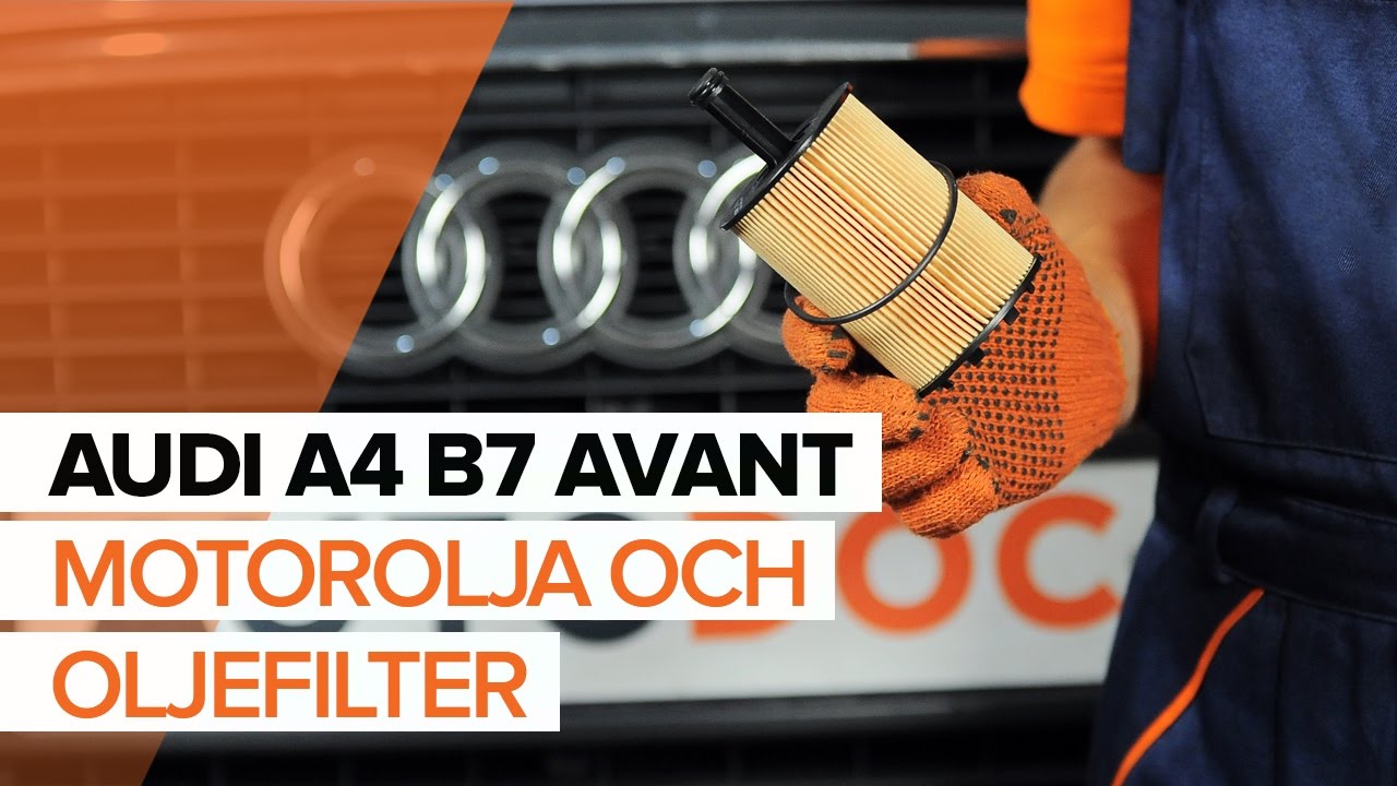 Byta motorolja och filter på Audi A4 B7 Avant – utbytesguide