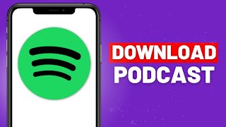 How To Download Podcast From Spotify - Full Guide