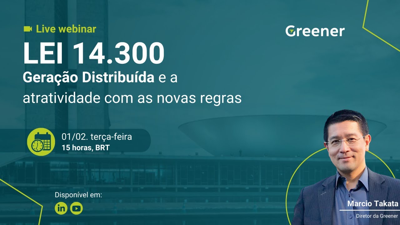 Lei 14.300 Geração Distribuída e a atratividade com as novas regras.
