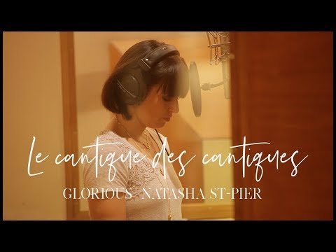 Glorious feat. Natasha St-Pier - Le Cantique des cantiques (Clipe Oficial)
