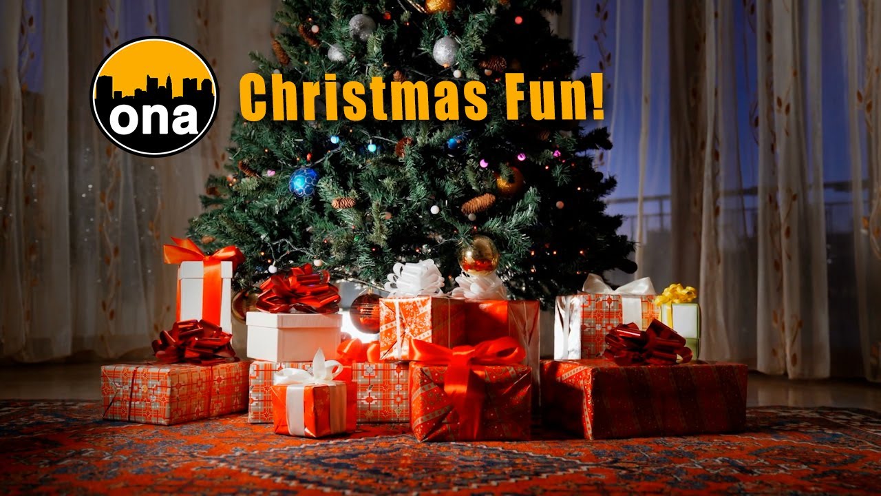 Christmas Fun! ONA 12-05-2021