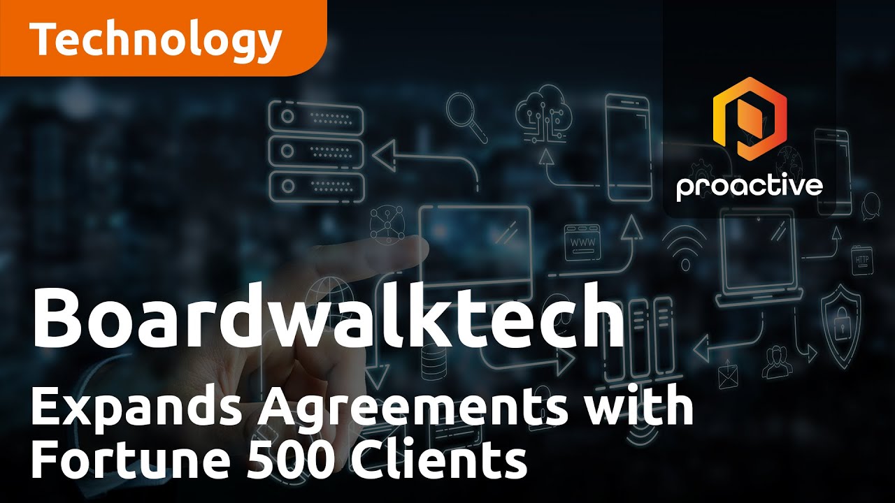 Boardwalktech Software Corp Expands Commercial Agreements with Fortune 500 Clients