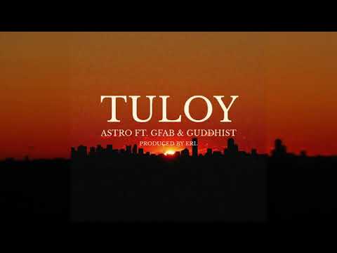 Astro Ft GFAB & GUDDHIST   TULOY