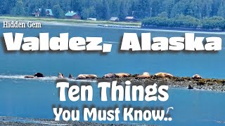 Valdez, Alaska: Hidden Gem of Alaska- A must for your Alaska To-Do List