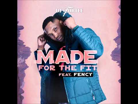 DJ Fortee feat. Fency - Made for the fit (Official Audio)