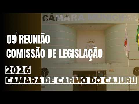 09 Reunião da Comissão de Legislação 2026