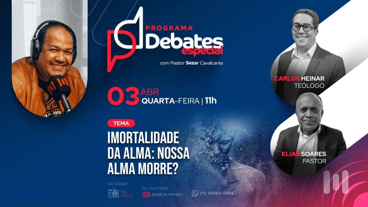 Imortalidade da alma: Nossa alma morre?  Carlos Heinar x Elias Soares - 03-04-24