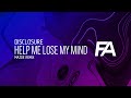 Disclosure - Help Me Lose My Mind (Mazde Remix)