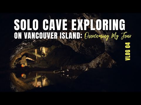 “Solo Cave Exploring on Vancouver Island | Overcoming Fear Adventure