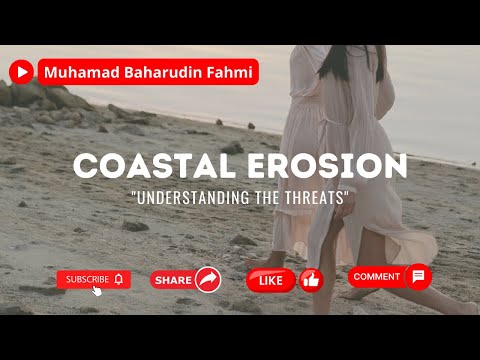 Coastal Erosion: Understanding the Threats