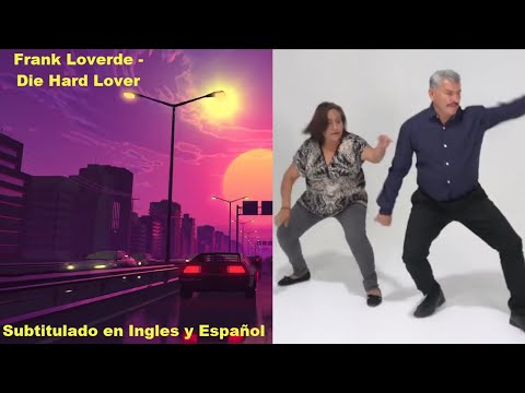 Die Hard Lover - Frank Loverde | Lyrics Español e Ingles | Maindashcraft