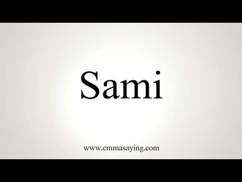 How To Pronounce Sami